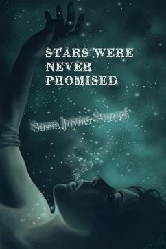 STARS WERE NEVER PROMISED (Paperback) - Joyner-Stumpf, Susan
