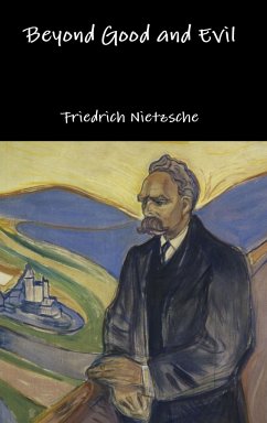 Beyond Good and Evil - Nietzsche, Friedrich