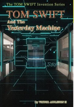 15-Tom Swift and the Yesterday Machine (HB) - Appleton Ii, Victor