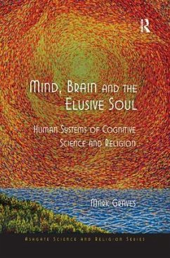 Mind, Brain and the Elusive Soul - Graves, Mark