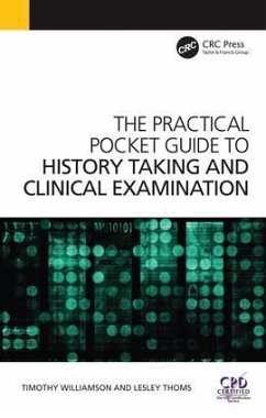 The Practical Pocket Guide to History Taking and Clinical Examination - Williamson, Timothy; Thoms, Lesley