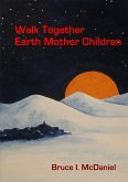 Walk Together Earth Mother Children