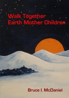 Walk Together Earth Mother Children - McDaniel, Bruce