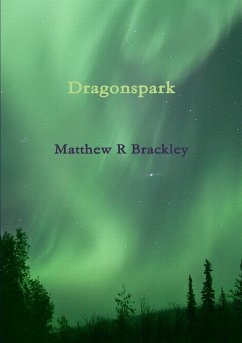 Dragonspark - Brackley, Matthew R