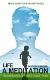 Life a Meditation Life a Meditation