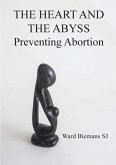 The heart and the abyss: Preventing Abortion