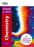 Letts A-Level in a Week - New 2015 Curriculum - A-Level Chemistry Year 2: In a Week