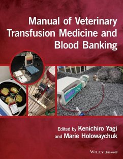 Manual of Veterinary Transfusion Medicine and Blood Banking - Holowaychuk, Marie