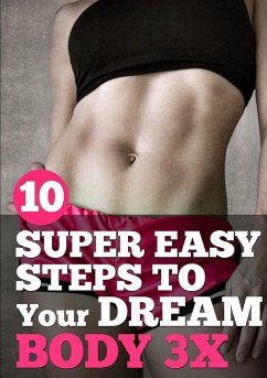 10 Super Easy Steps to Your Dream Body 3X - Djordjevic, Todor