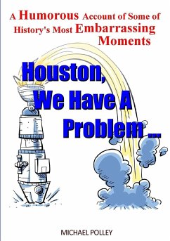 Houston, We Have A Problem... - Polley, Michael