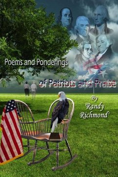 Poems and Ponderings of Patriots and Praise - Richmond, Randy