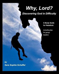 Why, Lord? Discovering God in Difficulty - Schaffer, Sara Sophia