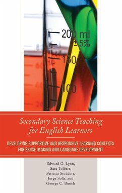 Secondary Science Teaching for English Learners - Lyon, Edward G.; Tolbert, Sara; Solís, Jorge