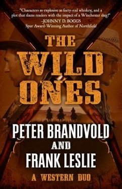 The Wild Ones: A Western Duo Featuring Sheriff Ben Stillman and Yakima Henry - Brandvold, Peter; Leslie, Frank