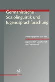 Germanistische Soziolinguistik und Jugendsprachforschung Germanistische Soziolinguistik und Jugendsprachforschung