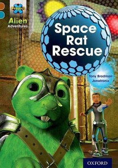 Project X Alien Adventures: Brown Book Band, Oxford Level 9: Space Rat Rescue - Bradman, Tony