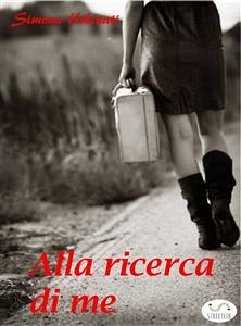 Alla ricerca di me (eBook, ePUB) - Urbinati, Simona