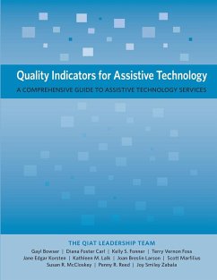 Quality Indicators for Assistive Technology - Bowser, Gayl; Carl, Diana Foster; Fonner, Kelly S.