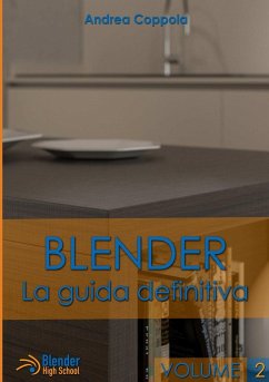 Blender - La guida definitiva - volume 2 - Coppola, Andrea