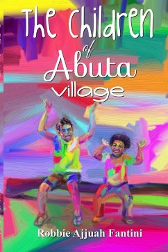 The Children of Abuta Village - Fantini, Robbie Ajjuah