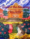 Chester the Amazing Chinchilla Chester the Amazing Chinchilla