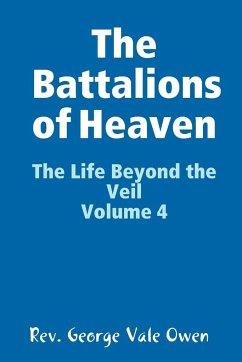 The Battalions of Heaven - Vale Owen, Rev. George