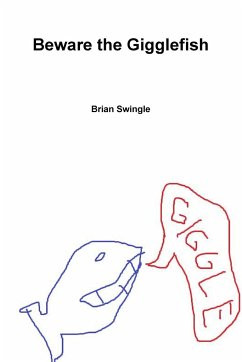 Beware the Gigglefish - Swingle, Brian