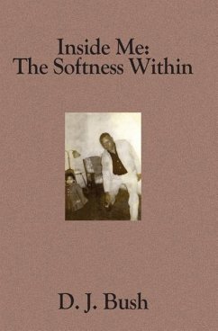 Inside Me: The Softness Within - Bush, D. J.