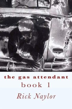 The Gas Attendant - Naylor, Rick