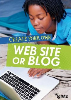 Create Your Own Web Site or Blog - Anniss, Matthew