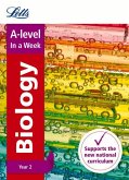 Letts A-Level in a Week - New 2015 Curriculum - A-Level Biology Year 2: In a Week
