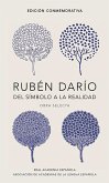 Rubén Darío, del Simbolo a la Realidad. Obra Selecta / Ruben Dario, from the Sy Mbol to Reality. Selected Works