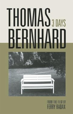 Thomas Bernhard: 3 Days - Bernhard, Thomas