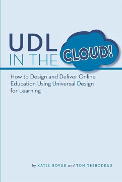 UDL in the Cloud - Thibodeau, Tom; Novak, Katie