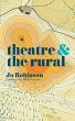 Theatre and the Rural - Bild 1