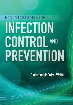 Foundations of Infection Control and Prevention - Mcguire-Wolfe, Christine