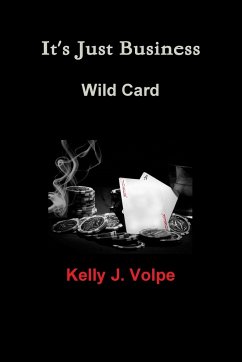 It's Just Business - Wild Card - Volpe, Kelly