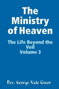 The Ministry of Heaven - Vale Owen, Rev. George