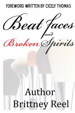 Beat Faces and Broken Spirits - Reel, Brittney