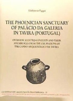 The phoenician sanctuary of Palácio da Galeria in Tavira, Portugal : overview, selected contexts and their assemblanges from the excavations of the Campo Arqueológico de Tavira - Pappa, Eleftheria