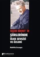 Nazim Hikmetin Siirlerinde Ülke Sevgisi ve Özlemi - Ersungur, Muhittin