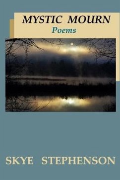 Mystic Mourn: Poems - Stephenson, Skye