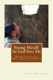 Seeing Myself As God Sees Me: Seven Steps of Soul Enlightenment