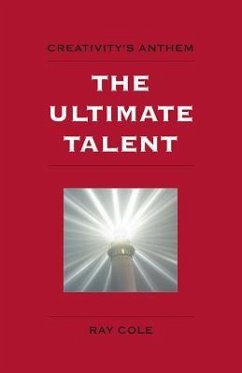 The Ultimate Talent: Creativity's Anthem - Cole, Ray
