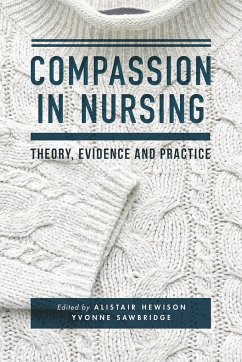 Compassion in Nursing - Hewison, Alistair; Sawbridge, Yvonne