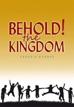 Behold The Kingdom - Barnes, Crosbie