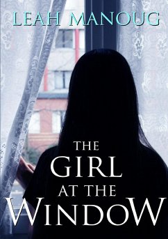 The Girl at the Window - Manoug, Leah
