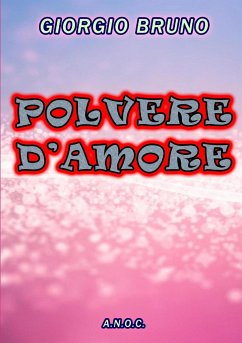 POLVERE D'AMORE - Bruno, Giorgio