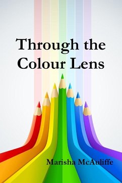 Through the Colour Lens - McAuliffe, Marisha