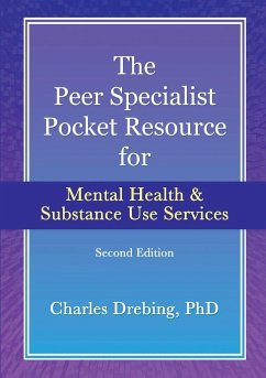 The Peer Specialist's pocket resource for mental health and substance use services second edition - Drebing, Charles